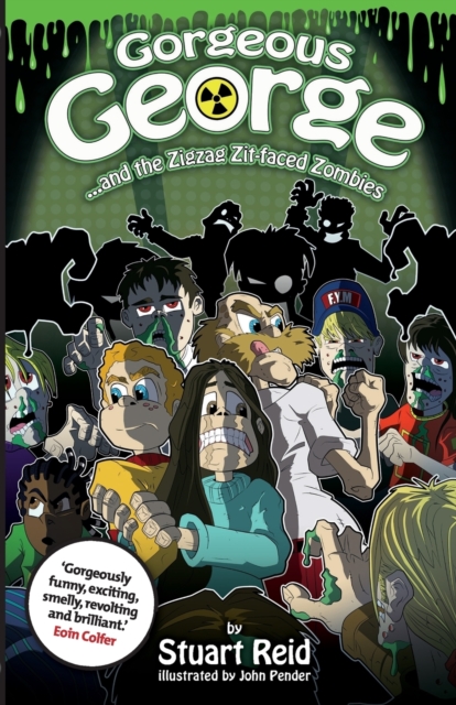 Gorgeous George and the Zigzag Zit-faced Zombies, Paperback / softback Book