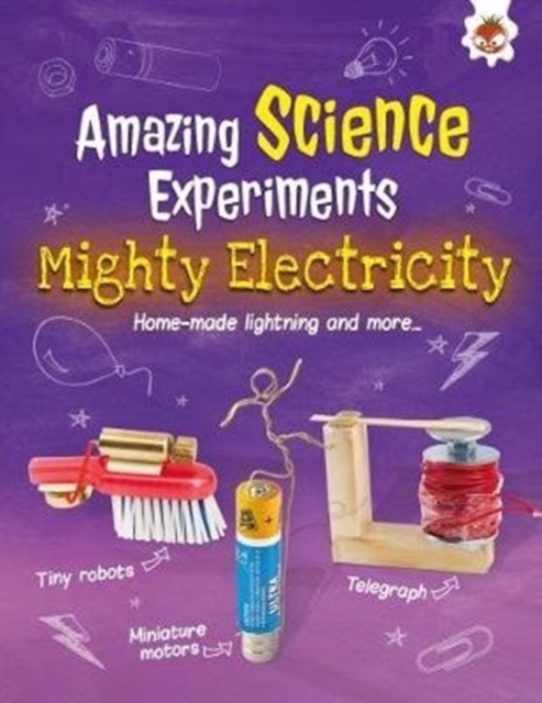 Mighty Electricity : Home-made lightning and more..., Paperback / softback Book