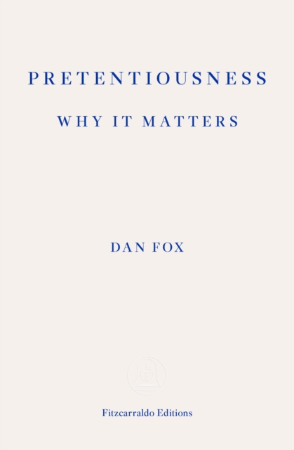 Pretentiousness: Why it Matters, EPUB eBook
