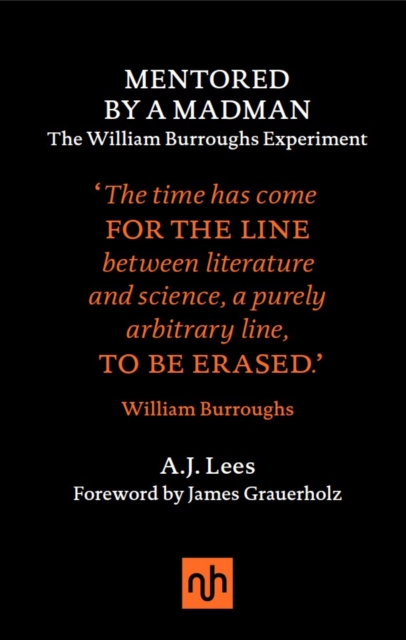 Mentored by a Madman: The William Burroughs Experiment, Hardback Book
