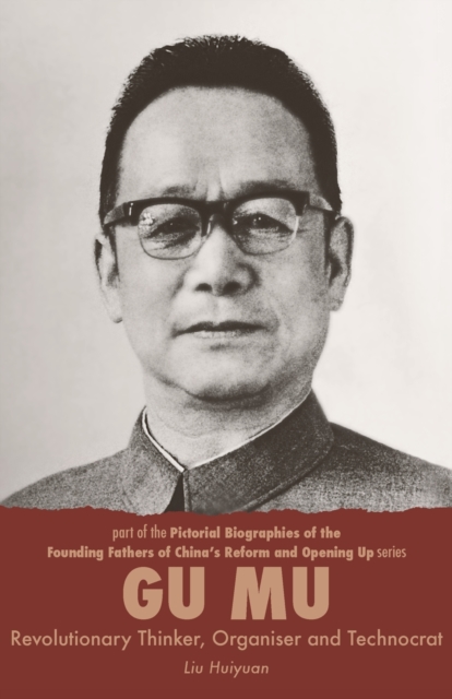 Gu Mu : Revolutionary Thinker, Organiser and Technocrat, Paperback / softback Book