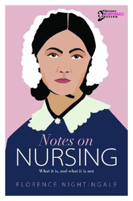 Notes on Nursing : What it is, and what it is not, Paperback / softback Book