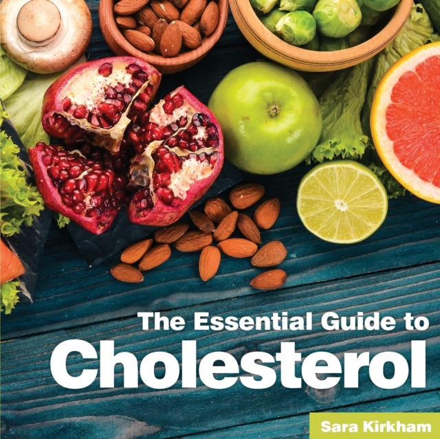 Cholesterol : The Essential Guide, Paperback / softback Book