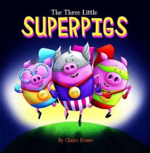 The Three Little Superpigs, Paperback / softback Book