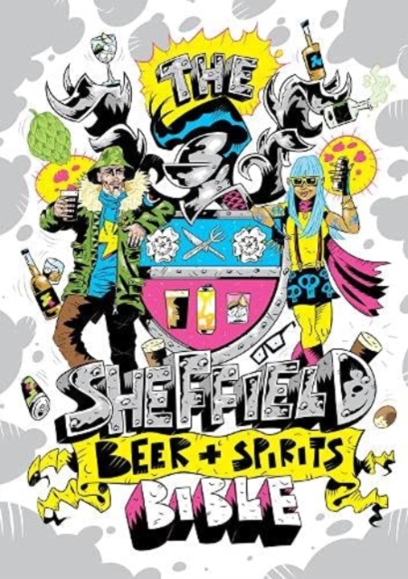 The Sheffield Beer and Spirit Bible, Paperback / softback Book