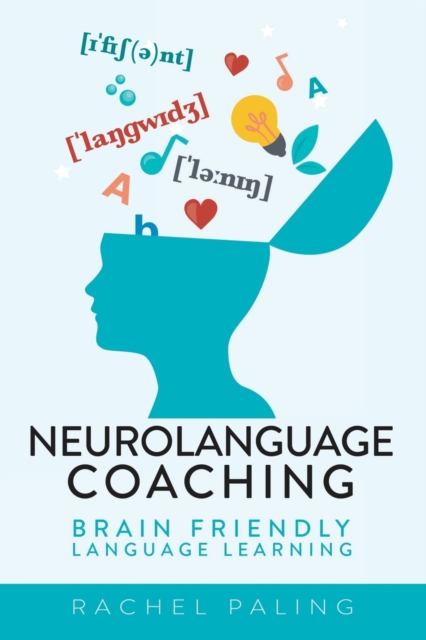 Neurolanguage Coaching : Brain Friendly Language Learning, Paperback / softback Book