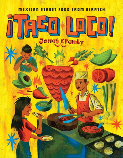 Taco Loco : Mexican street food from scratch, Hardback Book