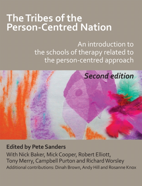The Tribes of the Person-Centred Nation : An introduction to the schools of therapy related to the person-centred approach, PDF eBook