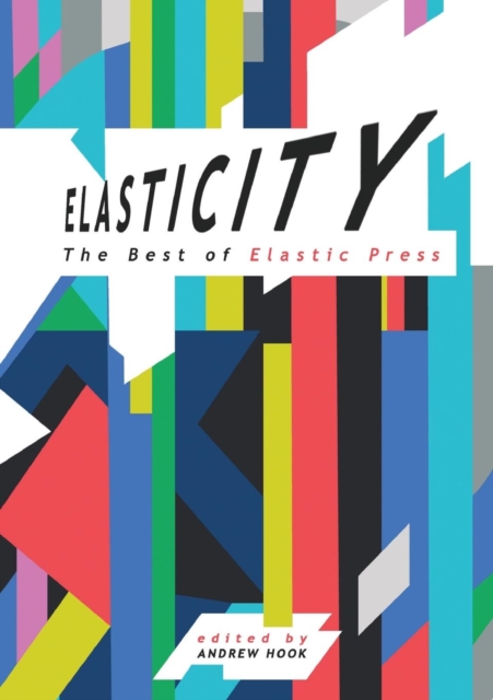 Elasticity : The Best of Elastic Press, Paperback / softback Book
