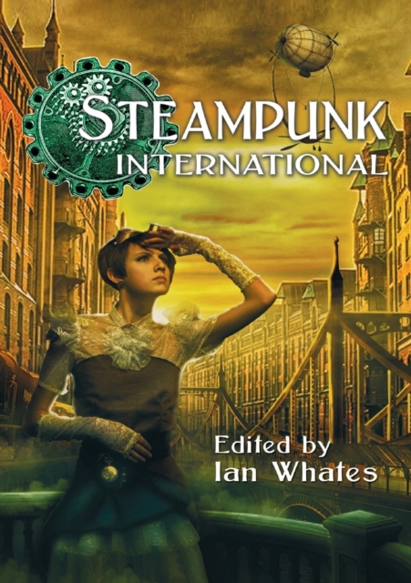 Steampunk International, Paperback / softback Book