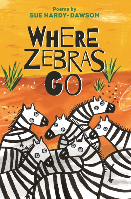 Where Zebras Go : Poems, Paperback / softback Book