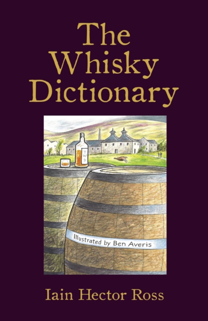 The Whisky Dictionary, Hardback Book