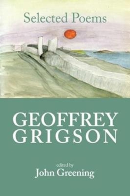 Geoffrey Grigson: Selected Poems, Paperback / softback Book