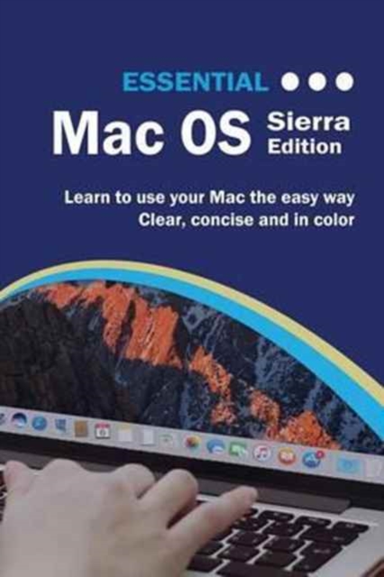 Essential Mac OS: Sierra Editon, Paperback / softback Book