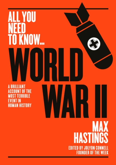 World War II : A graphic account of the greatest and most terrible event in human history, Paperback / softback Book
