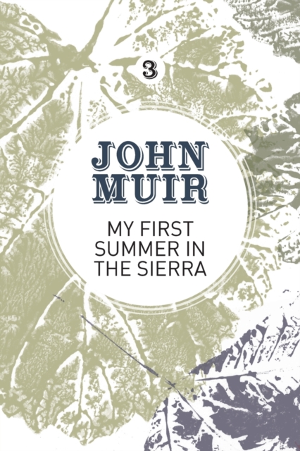 My First Summer in the Sierra : The nature diary of a pioneering environmentalist, Paperback / softback Book