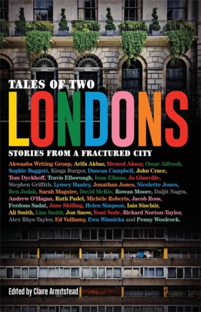 Tales of Two Londons : Stories from a Fractured City, Paperback / softback Book