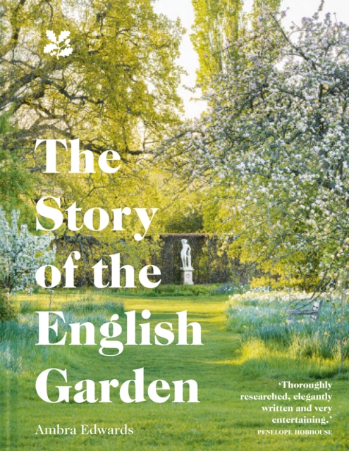 The Story of the English Garden, Hardback Book