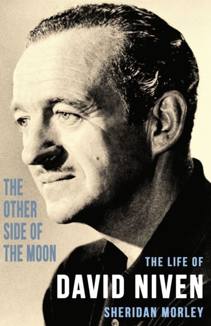 The Other Side of the Moon : Life of David Niven, Paperback / softback Book