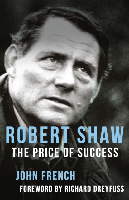 Robert Shaw: The Price of Success, Paperback / softback Book