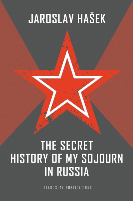 The Secret History of My Sojourn in Russia, Paperback / softback Book