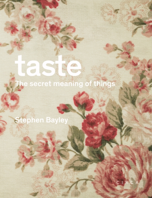 Taste : The Secret Meaning of Things, Hardback Book