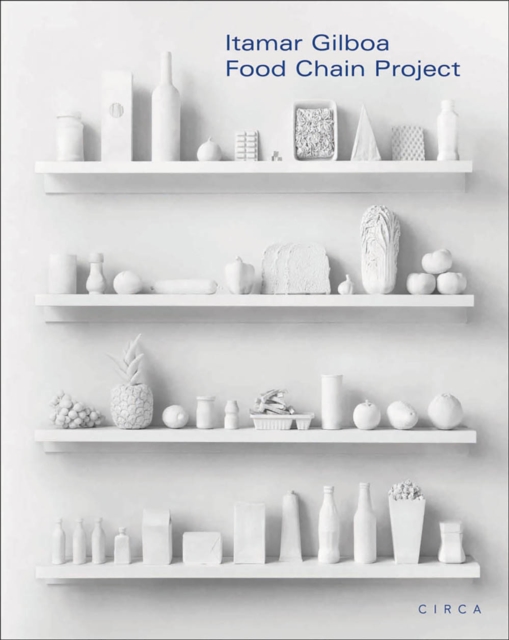 Itamar Gilboa : Food Chain Project, Hardback Book