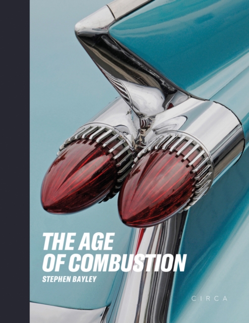 The Age of Combustion : Notes on Automobile Design, Hardback Book