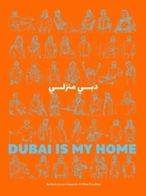 Dubai Is My Home, Hardback Book