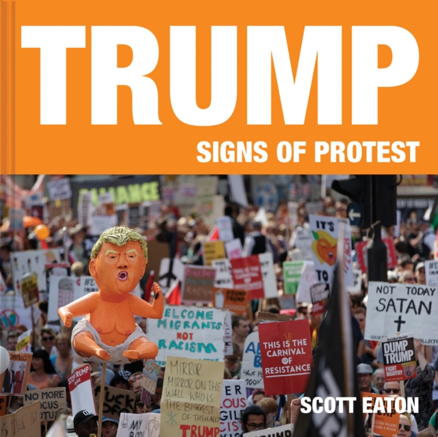 Trump: Signs of Protest, Hardback Book