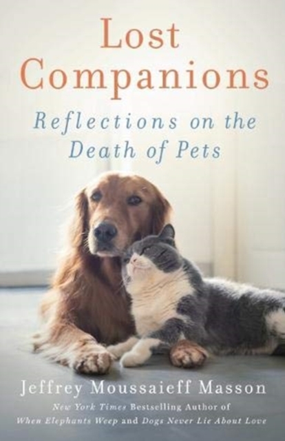 Lost Companions : Reflections on the Death of Pets, Paperback / softback Book