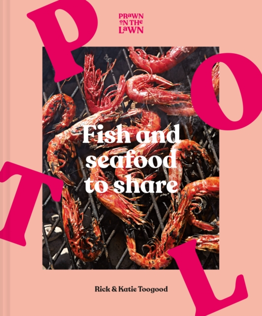 Prawn on the Lawn : Fish and Seafood to Share, Hardback Book