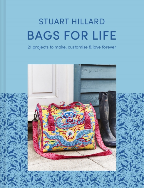 Bags for Life : 21 Projects to Make, Customise and Love for Ever, EPUB eBook