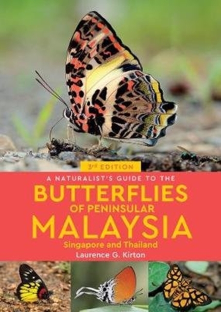 A Naturalist's Guide to the Butterflies of Peninsular Malaysia, Singapore & Thailand (3rd edition), Paperback / softback Book