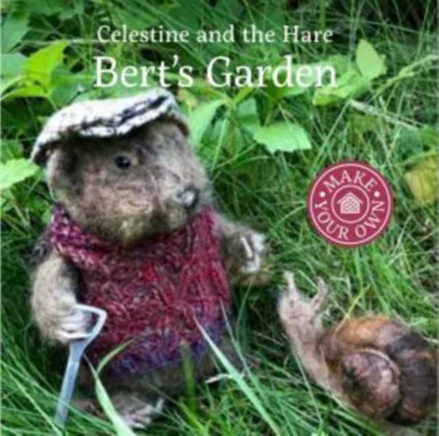 Celestine and the Hare: Bert's Garden, Hardback Book