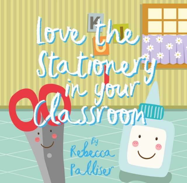 Love The Stationery In Your Classroom, EPUB eBook
