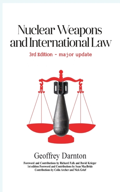 Nuclear Weapons and International Law : 3rd edition, Hardback Book