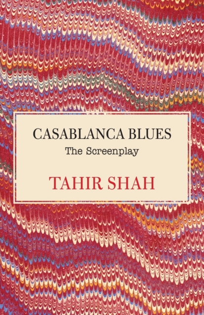 Casablanca Blues : The Screenplay, Paperback / softback Book
