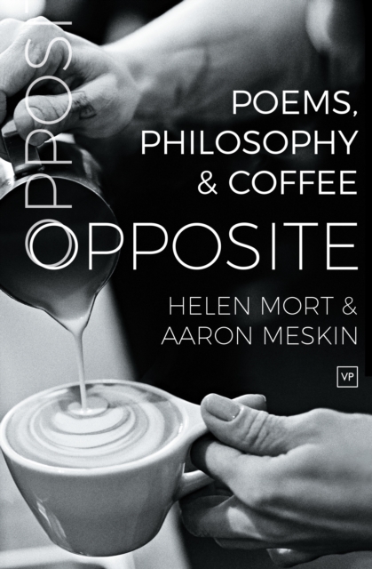 Opposite : Poems, Philosophy and Coffee, Paperback / softback Book