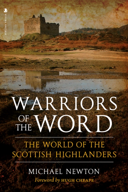 Warriors of the Word : The World of the Scottish Highlanders, Paperback / softback Book
