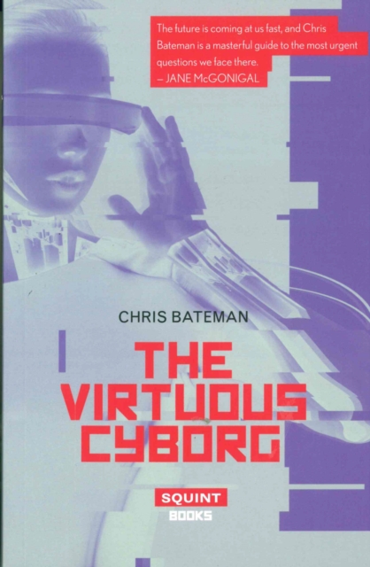 The Virtuous Cyborg, Paperback / softback Book