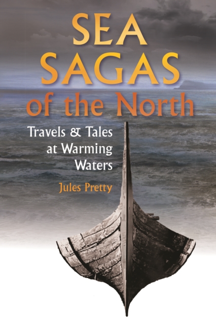 Sea Sagas of the North : Travels and Tales by Warming Waters, PDF eBook