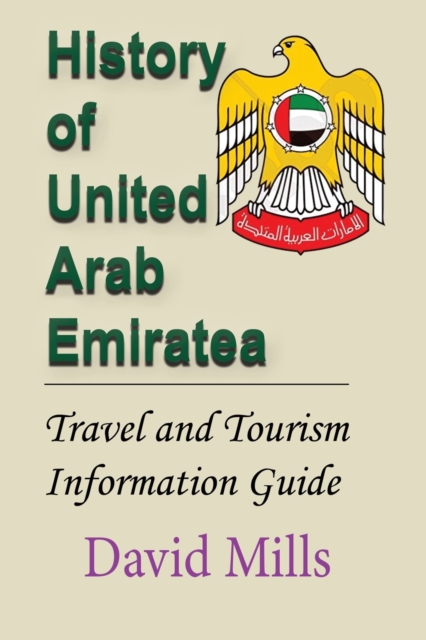 History of United Arab Emirate : Travel and Tourism Information Guide, Paperback / softback Book