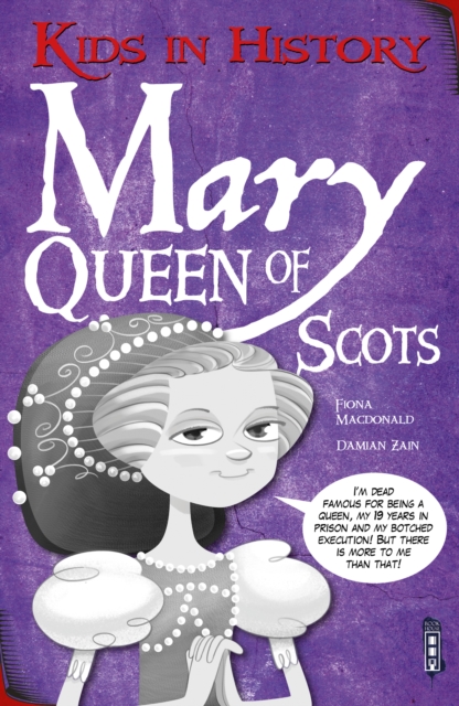 Kids in History: Mary, Queen of Scots, Paperback / softback Book