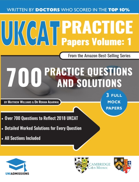 UKCAT Practice Papers Volume One : 3 Full Mock Papers, 700 Questions in the style of the UKCAT, Detailed Worked Solutions for Every Question, UK Clinical Aptitude Test, UniAdmissions, Paperback / softback Book