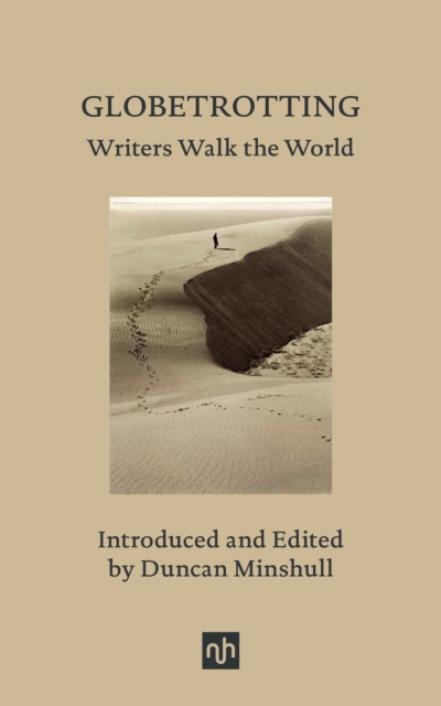 Globetrotting : Writers Walk the World, Hardback Book