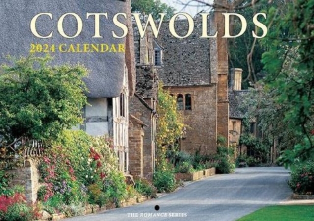 Romance of the Cotswolds Calendar - 2024, Calendar Book