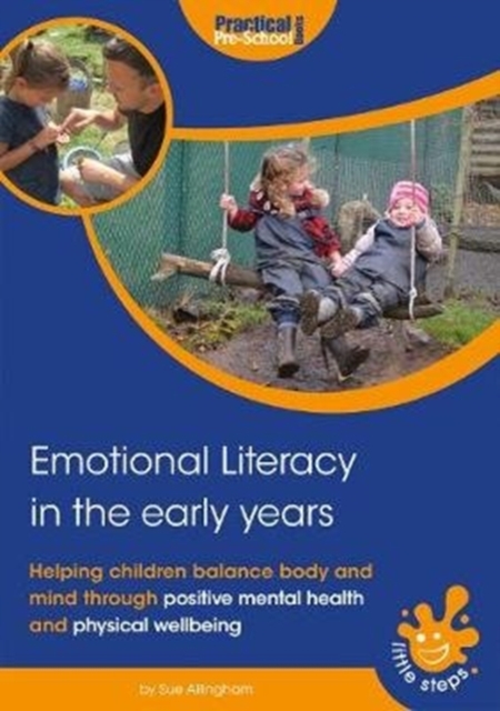 Emotional Literacy in the Early Years : Helping children balance body and mind, Paperback / softback Book