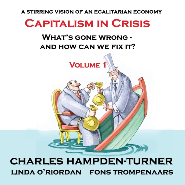 Capitalism in Crisis (Volume 1) : What's gone wrong and how can we fix it?, Paperback / softback Book