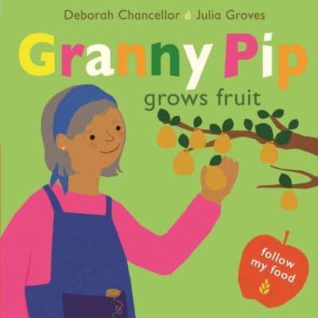 Granny Pip Grows Fruit, Hardback Book